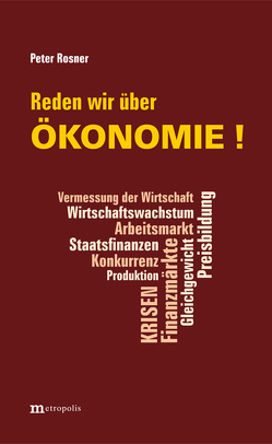 Reden wir über Ökonomie ! von Rosner,  Peter