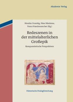 Redeszenen in der mittelalterlichen Großepik von Hundsnurscher,  Franz, Miedema,  Nine, Unzeitig,  Monika