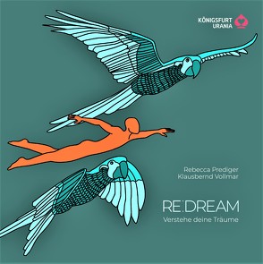 RE:DREAM: Verstehe deine Träume – 65 Traumdeutungskarten mit Guidebook von Prediger,  Rebecca, Vollmar,  Klausbernd