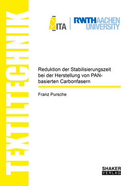 Reduktion der Stabilisierungszeit bei der Herstellung von PAN-basierten Carbonfasern von Pursche,  Franz