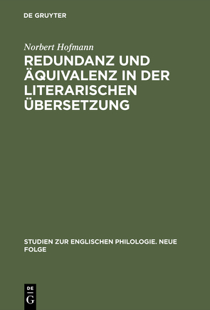 Redundanz und Äquivalenz in der literarischen Übersetzung von Hofmann,  Norbert