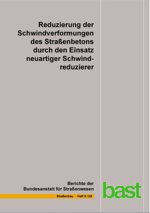 Reduzierung der Schwindverformungen des Straßenbetons durch den Einsatz neuartiger Schwindreduzierer von Breitenbücher,  R, Penttilä,  J., Schulte-Schrepping,  Chr.