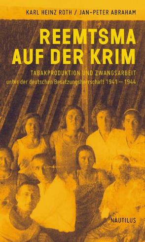 Reemtsma auf der Krim von Abraham,  Jan-Peter, Roth,  Karl Heinz