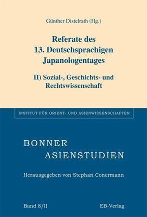 Referate des 13. Deutschsprachigen Japanologentages von Distelrath,  Günther
