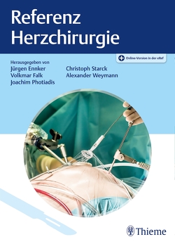 Referenz Herzchirurgie von Ennker,  Jürgen, Falk,  Volkmar, Photiadis,  Joachim, Starck,  Christoph, Weymann,  Alexander