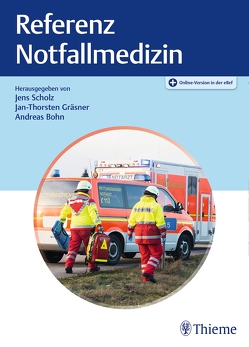 Referenz Notfallmedizin von Böhn,  Andreas, Gräsner,  Jan-Thorsten, Scholz,  Jens