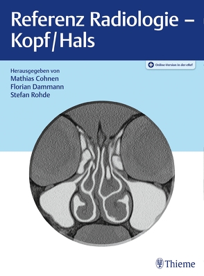 Referenz Radiologie – Kopf/Hals von Cohnen,  Mathias, Dammann,  Florian, Rohde,  Stefan