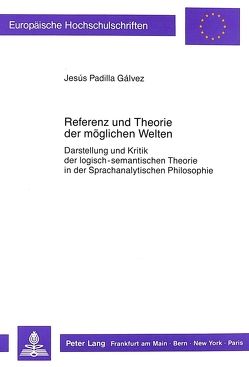 Referenz und Theorie der möglichen Welten von Padilla Gálvez,  Jesús