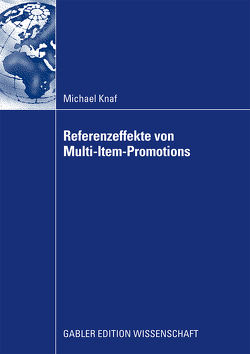 Referenzeffekte von Multi-Item-Promotions von Gedenk,  Prof. Dr. Karen, Knaf,  Michael