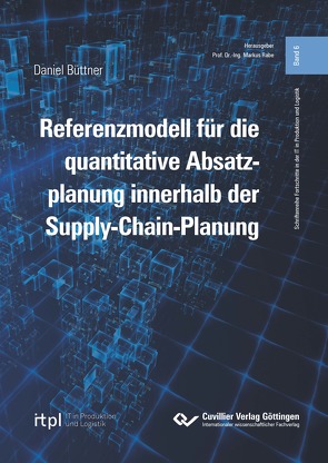 Referenzmodell für die quantitative Absatzplanung innerhalb der Supply-Chain-Planung von Büttner,  Daniel