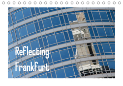 Reflecting Frankfurt (Tischkalender 2021 DIN A5 quer) von Fuchs,  Dieter