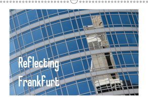 Reflecting Frankfurt (Wandkalender 2019 DIN A3 quer) von Fuchs,  Dieter