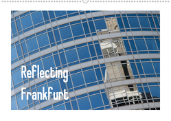 Reflecting Frankfurt (Wandkalender 2021 DIN A2 quer) von Fuchs,  Dieter