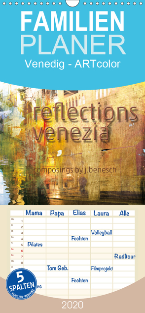 reflections venezia – Familienplaner hoch (Wandkalender 2020 , 21 cm x 45 cm, hoch) von j.benesch