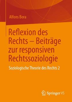 Reflexion des Rechts – Beiträge zur responsiven Rechtssoziologie von Bora,  Alfons