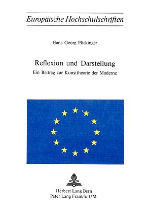Reflexion und Darstellung von Flickinger,  Hans-Georg
