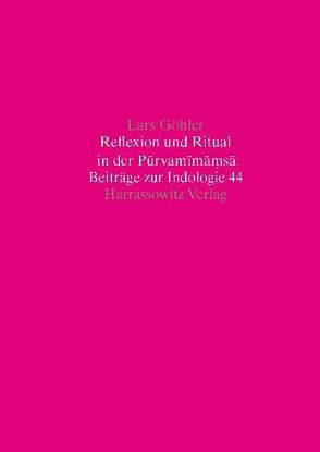 Reflexion und Ritual in der Purvamimamsa von Göhler,  Lars