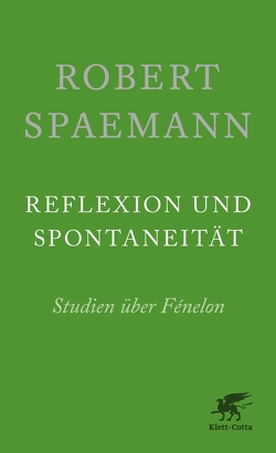 Reflexion und Spontaneität von Spaemann,  Robert