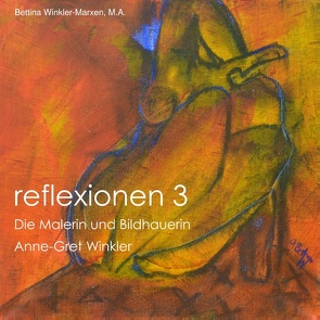 reflexionen 3 von Winkler-Marxen,  Bettina