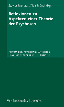 Reflexionen zu Aspekten einer Theorie der Psychosen von Küchenhoff,  Joachim, Lang,  Hermann, Mentzos,  Stavros, Münch,  Alois, Troje,  Elisabeth