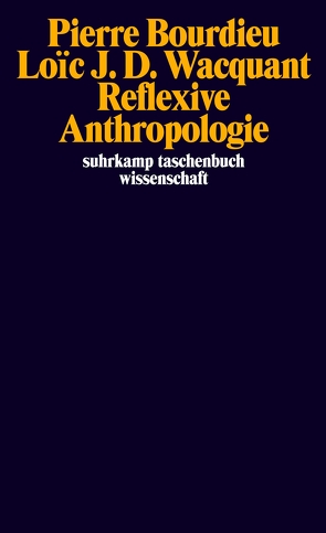 Reflexive Anthropologie von Beister,  Hella, Bourdieu,  Pierre, Wacquant,  Loïc J. D.