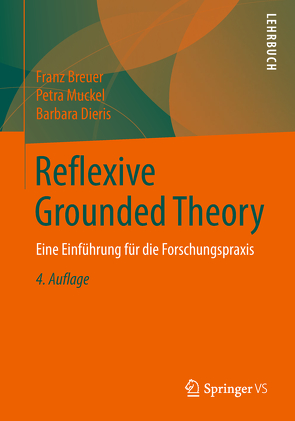 Reflexive Grounded Theory von Allmers,  Antje, Breuer,  Franz, Dieris,  Barbara, Muckel,  Petra