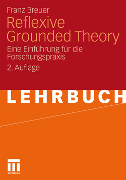 Reflexive Grounded Theory von Breuer,  Franz, Dieris,  Barbara, Lettau,  Antje