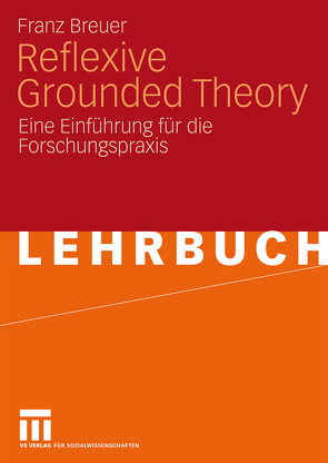 Reflexive Grounded Theory von Breuer,  Franz, Dieris,  Barbara, Lettau,  Antje