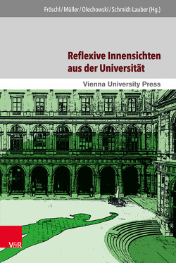 Reflexive Innensichten aus der Universität von Bannert,  Herbert, Benetka,  Gerhard, Berner,  Margit, Budin,  Gerhard, Dick,  Anita, Duchkowitsch,  Wolfgang, Ehrendorfer,  Friedrich, Ehs,  Tamara, Flicker,  Eva, Froschauer,  Ulrike, Fröschl,  Karl Anton, Gnant,  Christoph, Gohm-Lezuo,  Julia, Grabenweger,  Elisabeth, Grabherr,  Gregor, Gütl,  Clemens, Haas,  Hannes, Hämmerle,  Christa, Haring,  Günter, Hauch,  Gabriella, Heiss,  Gernot, Hesse,  Michael, Hulfeld,  Stefan, Jenni,  Tanja, Kiehn,  Michael, Klieber,  Rupert, König,  Thomas, Köstner-Pemsel,  Christina, Kwiatkowski,  Sarah, Langer,  Gerhard, Matiasek,  Katarina, Mayer,  Hanna, Mihola,  David, Milford,  Karl, Müller,  Gerd B., Müllner,  Rudolf, Nemeschkal,  Hans Leo, Nikitsch,  Herbert, Norden,  Gilbert, Olechowski,  Richard, Olechowski,  Thomas, Ott,  Jörg, Peter,  Birgit, Pils,  Ramon, Popp,  Marianne, Posch,  Thomas, Rapp,  Claudia, Rathkolb,  Oliver, Reinprecht,  Christoph, Reiter,  Wolfgang, Römer,  Franz, Rosenberg,  Raphael, Rosner,  Robert, Sauer,  Birgit, Schiemer,  Fritz, Schmidt-Lauber,  Brigitta Johanna, Schörner,  Hadwiga, Schreiner,  Sonja, Schwarz,  Karl W., Sigmund,  Karl, Slunecko,  Thomas, Snell-Hornby,  Mary, Soukup,  Rudolf Werner, Stadler,  Friedrich, Stassinopoulou,  Maria, Staudigl-Ciechowicz,  Kamila Maria, Stumpf,  Markus, Taylor,  Timothy, Theune-Vogt,  Claudia, Weiss,  Otmar, Wilfing,  Harald, Wirth,  Maria