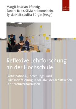 Reflexive Lehrforschung an der Hochschule von Bürgin,  Julika, Heitz,  Sylvia, Krömmelbein,  Silvia, Reitz,  Sandra, Rodrian-Pfennig,  Margit