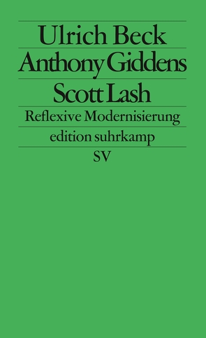 Reflexive Modernisierung von Beck,  Ulrich, Giddens,  Anthony, Lash,  Scott