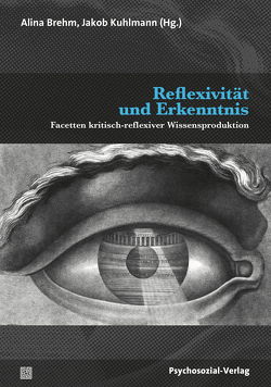 Reflexivität und Erkenntnis von Brehm,  Alina, Kuhlmann,  Jakob