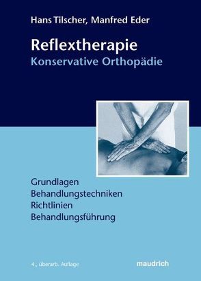 Reflextherapie – Konservative Orhtopädie von Eder,  Manfred, Tilscher,  Hans