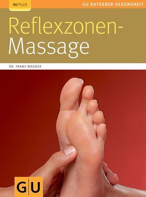 Reflexzonen-Massage von Wagner,  Franz