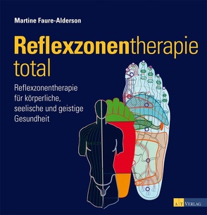 Reflexzonentherapie total von Faure-Alderson,  Martine, Rometsch,  Martin