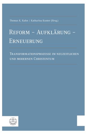 Reform – Aufklärung – Erneuerung von Kuhn,  Thomas K., Kunter,  Katharina