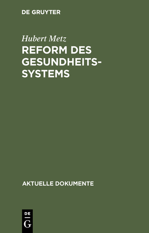 Reform des Gesundheitssystems von Metz,  Hubert