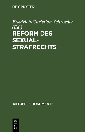 Reform des Sexualstrafrechts von Schroeder,  Friedrich-Christian