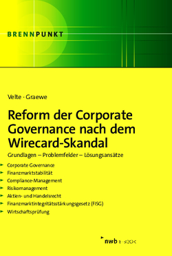 Reform der Corporate Governance nach dem Wirecard-Skandal von Graewe LL.M.,  Daniel, Velte,  Patrick