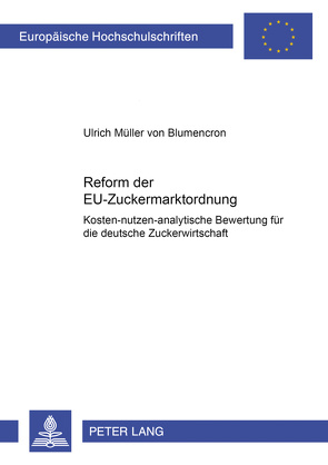 Reform der EU-Zuckermarktordnung von Müller v. Blumencron,  Ulrich