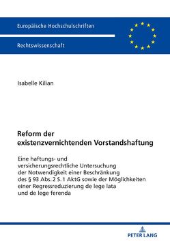 Reform der existenzvernichtenden Vorstandshaftung von Kilian,  Isabelle