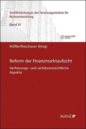 Reform der Finanzmarktaufsicht von Raschauer,  Nicolas, Rüffler,  Friedrich