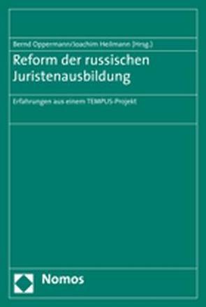 Reform der russischen Juristenausbildung von Heilmann,  Joachim, Oppermann,  Bernd