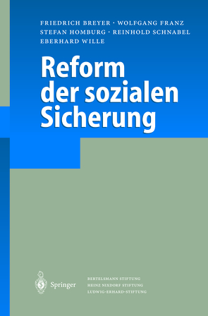 Reform der sozialen Sicherung von Breyer,  Friedrich, Franz,  Wolfgang, Homburg,  Stefan, Schnabel,  Reinhold, Wille,  Eberhard