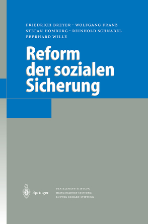 Reform der sozialen Sicherung von Breyer,  Friedrich, Franz,  Wolfgang, Homburg,  Stefan, Schnabel,  Reinhold, Wille,  Eberhard