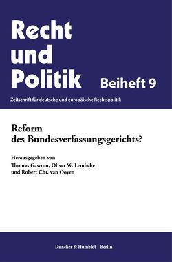 Reform des Bundesverfassungsgerichts? von Gawron,  Thomas, Lembcke,  Oliver W., Ooyen,  Robert Chr. van