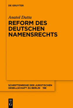 Reform des deutschen Namensrechts von Dutta,  Anatol