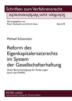 Reform des Eigenkapitalersatzrechts im System der Gesellschafterhaftung von Schaumann,  Michael