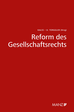 Reform des Gesellschaftsrechts von Kalss,  Susanne, Torggler,  Ulrich