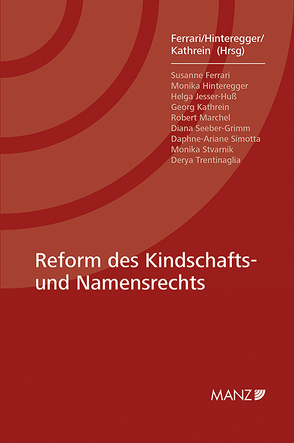 Reform des Kindschafts- und Namensrechts von Ferrari,  Susanne, Hinteregger,  Monika, Kathrein,  Georg